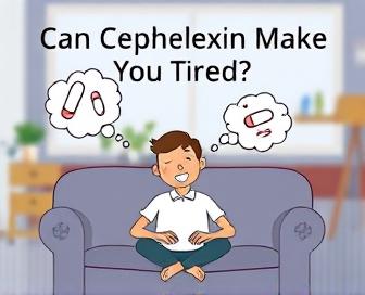 Cephalexin Tiredness Side Effects